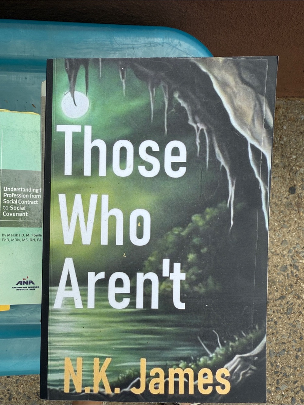 Those Who Aren't by N.K. James - Black & Green Paperback